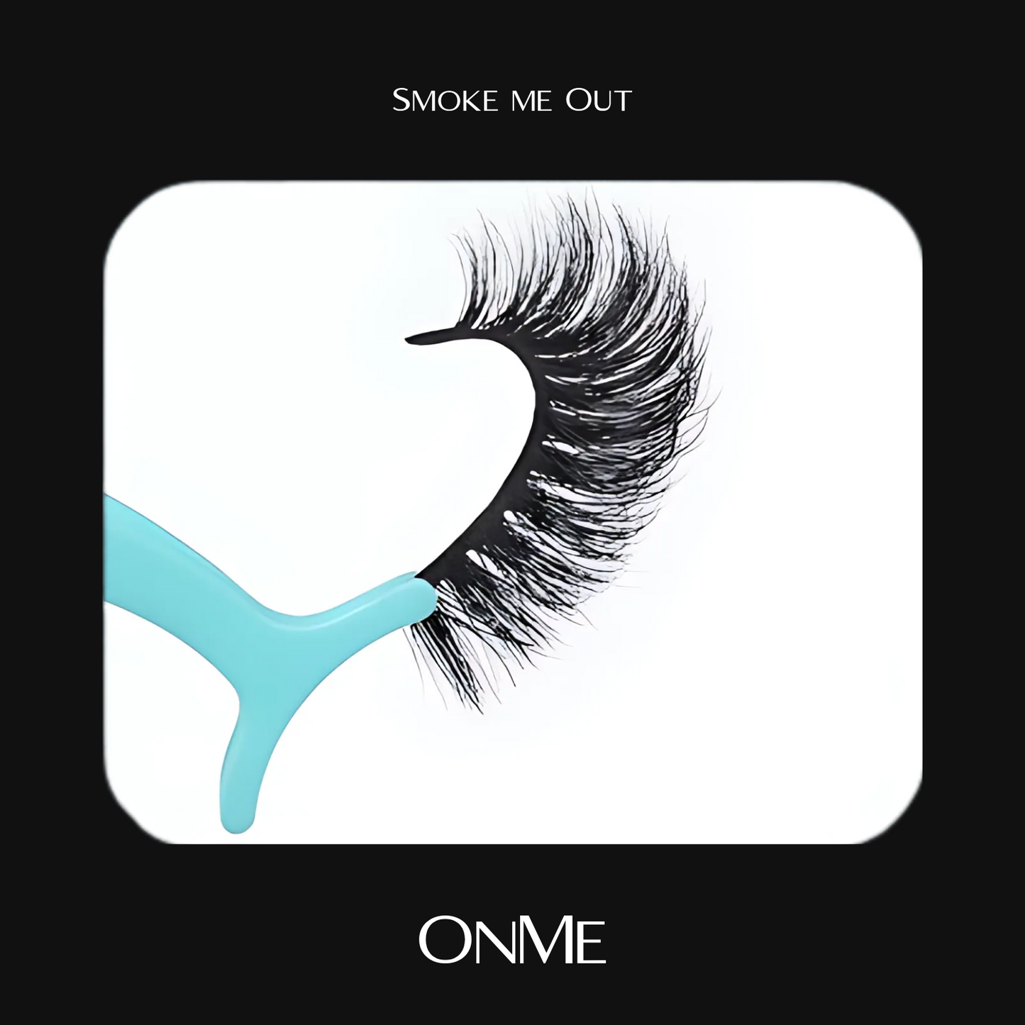 OnMe Lashes (Smoke Me Out)